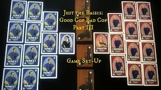 Just the Basics: Good Cop Bad Cop - Part 3