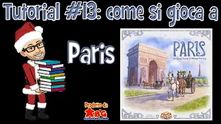 Tutorial #13: come si gioca a Paris (gioco da tavolo ideato dalla coppia Kiesling/Kramer)