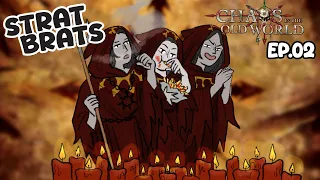 Smoke Vape, Eat Hot Chip, Corrupt Populous Region | Strat Brats: Chaos in the Old World Ep.02