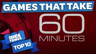 Top 10 Games that Play In 60 Minutes