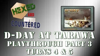 D-Day at Tarawa Playthrough, Part 3: Turns 4 & 5