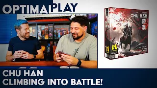 Chu Han Playthrough - Climbing and Shedding into Battle!