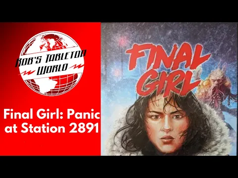 Rob Looks at final girl : terror at Station 2891 With all the bells and whistles!