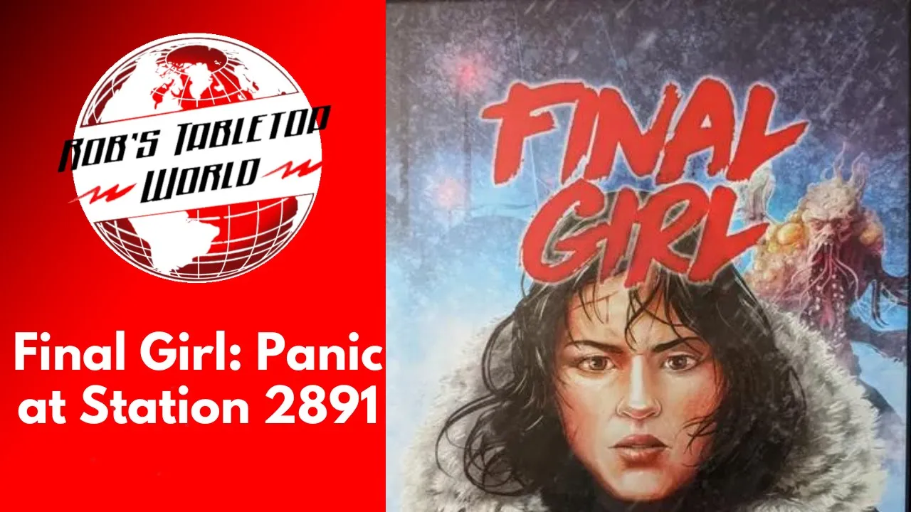 Rob Looks at final girl : terror at Station 2891 With all the bells and whistles!