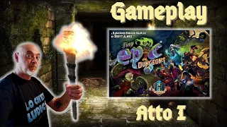 TINY EPIC DUNGEONS Atto 1, due avventurieri si calano nei meandri di un pericoloso dungeon (Ep.211)