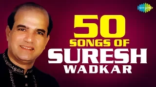 Top 50 Songs of Suresh Wadkar | सुरेश वाडकर के 50 गाने  | HD Songs | One Stop Jukebox