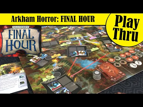 Arkham Horror: FINAL HOUR - A solo playthrough