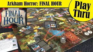 Arkham Horror: FINAL HOUR - A solo playthrough