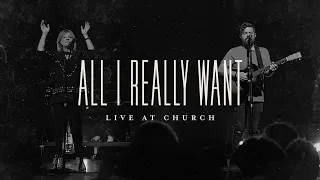 All I Really Want (Spontaneous) [Live] - Josh Baldwin | Live at Church