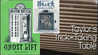 Ghost Lift & Yonkai no Yokai ~ Taylor's Trick-Taking Table