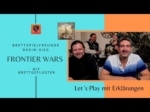 Brettspielfreunde Rhein-Sieg * Frontier Wars * Let´s Play mit Erklärung + Brettgeflüster (Giant Roc)