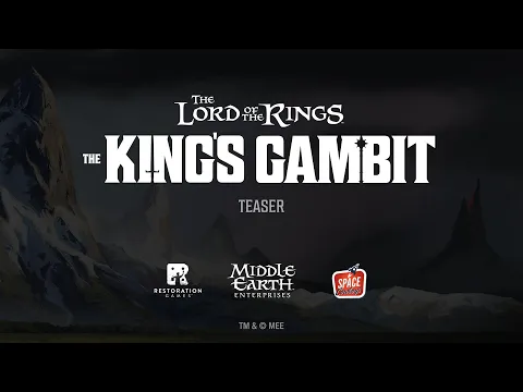 The Lord of The Rings: The King’s Gambit - Teaser