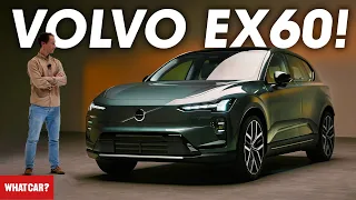 NEW Volvo EX60 revealed! – FULL details on 500-mile electric SUV | What Car?
