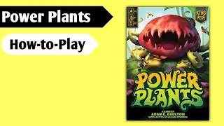 How to Grow Power: How to Play Power Plants