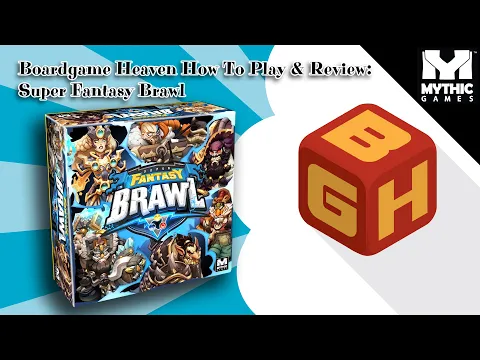 Boardgame Heaven How To Play & Review 132: Super Fantasy Brawl (Mythic Games)