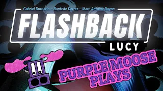 Purple Moose Plays...Flashback: Lucy
