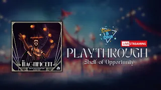 The Magnificent | Shelf of Opportunity | Live Stream