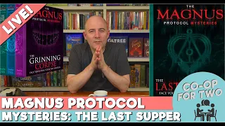 Magnus Protocol Mysteries: The Last Supper