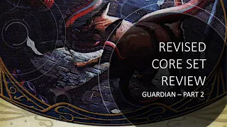 Arkham Horror LCG - Revised Core Set Guardian Review - Part 2