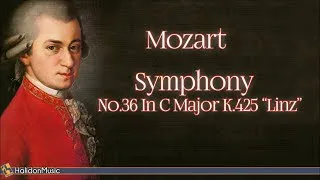 Mozart: Symphony No. 36 in C Major, K. 425 