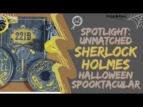 Spotlight: Unmatched Sherlock Holmes!!! Halloween Spooktacular 2021