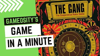 Game in a Minute: The Gang