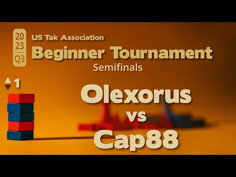 Olexorus vs Cap88 - 2023 Q3 Beginner Tak Tournament Semifinals - Live Commentary - Game 1