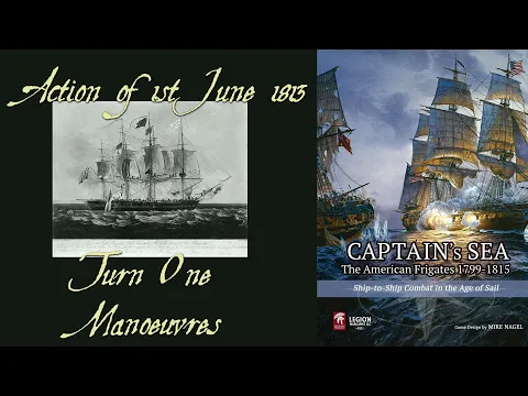 Action 1st June 1813 - Manoeuvres - [ Captain's Sea play through ]