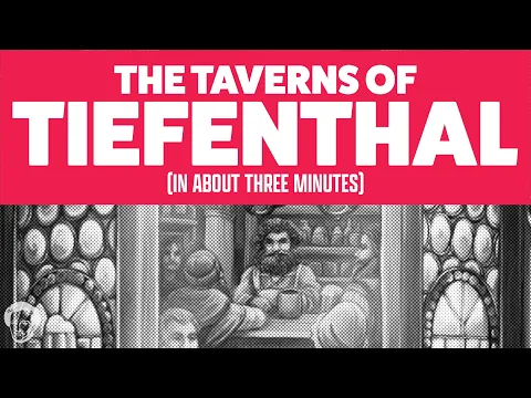 The Taverns of Tiefenthal in about 3 minutes