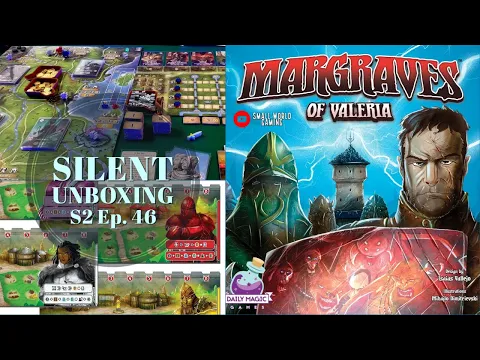 Silent Unboxing Season 2 Ep. 46 -- Margraves of Valeria