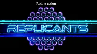 REPLICANTS - Rotate action