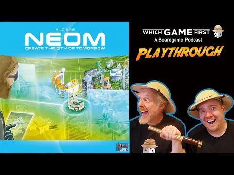 NEOM Playthrough by Which game First - A Board Game Podcast