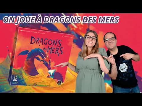 { Règles Et Partie } ON JOUE À DRAGONS DES MERS | Jeu De Société | Gigamic