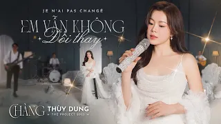 EM VẪN KHÔNG ĐỔI THAY