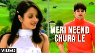 Meri Neend Chura Le - Hit Video Song 