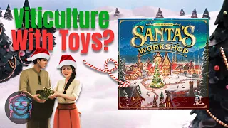 Santa’s Workshop Review | Viticulture with toys, sort of...