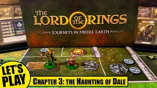 LOTR Journeys in Middle-Earth | Haunting of Dale - Chapter 3 | Lord of the Rings Solo Playthrough