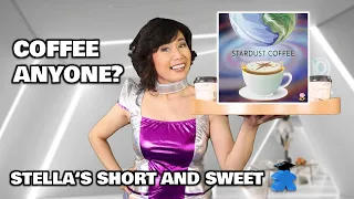 Stardust Coffee - The Coffee Game! Stella's Short and Sweet