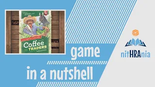 Game in a Nutshell - Coffee Traders (how to play)