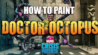 Sorastro's Marvel: Crisis Protocol Painting Guide Ep.6 - Doctor Octopus