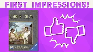 Carpe Diem - First Impressions!
