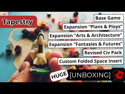 Unboxing | Tapestry (+ all 3 Expansions, Revised Civ Pack + Custom Folded Space Insert)