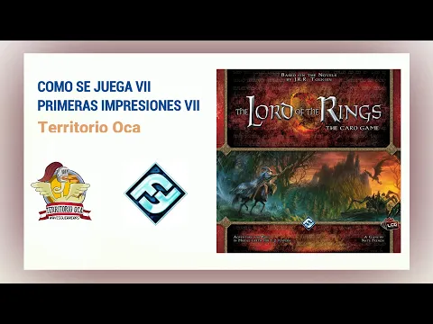 COMO SE JUEGA y PRIMERAS IMPRESIONES 01 X 07 EL SEÑOR DE LOS ANILLOS LCG (Edge Entertaiment)