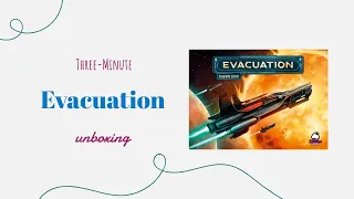 Evacuation - 3-Minute Unboxing