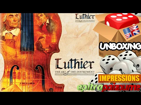 Luthier - Unboxing & First Impressions (EN) | Epitrapaizoume