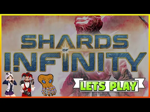 Let's Play Shards of Infinity!