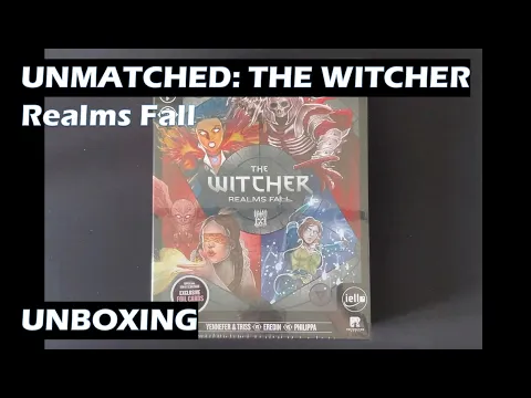 Unboxing Unmatched The Witcher Realms Fall board game