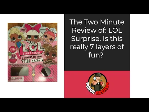 LOL Surprise 7 Layers of Fun by Purge Reviews : Two Minute Review