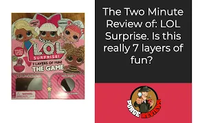 LOL Surprise 7 Layers of Fun by Purge Reviews : Two Minute Review