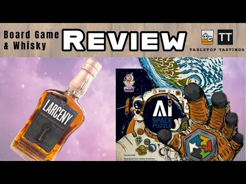 AI Space Puzzle and Larceny Barrel Proof Bourbon - Sip & Play - Board Game Whiskey Pairing EP 45